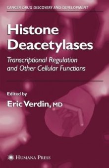 Histone Deacetylases: Transcriptional Regulation and Other Cellular Functions (Cancer Drug Discovery and Development)