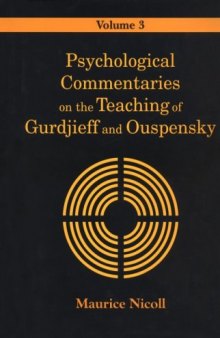 Psychological Commentaries on the Teaching of Gurdjieff and Ouspensky, Volume 3