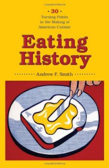 Eating history : 30 turning points in the making of American cuisine