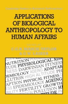 Applications of Biological Anthropology to Human Affairs (Cambridge Studies in Biological and Evolutionary Anthropology (No. 8))