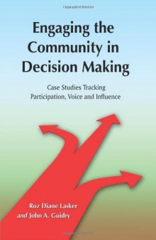 Engaging the Community in Decision Making: Case Studies Tracking Participation, Voice and Influence