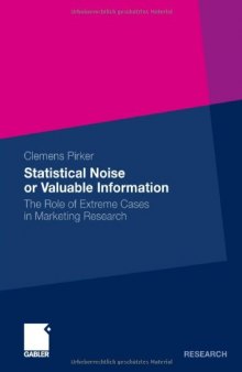 Statistical Noise or Valuable Information - The Role of Extreme Cases in Marketing Research