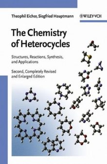 The Chemistry of Heterocycles: Structure, Reactions, Syntheses, and Applications, Second Edition