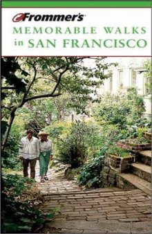 Frommers Memorable Walks in San Francisco, 5th Edition 2003