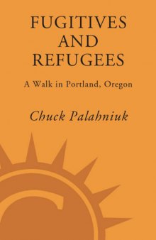 Fugitives and Refugees: A Walk through Portland, Oregon