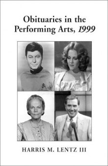 Obituaries in the Performing Arts, 1999: Film, Television, Radio, Theatre, Dance, Music, Cartoons and Pop Culture
