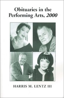Obituaries in the Performing Arts, 2000: Film, Television, Radio, Theatre, Dance, Music, Cartoons and Pop Culture