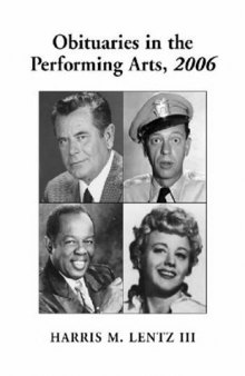 Obituaries in the Performing Arts, 2006: Film, Television, Radio, Theatre, Dance, Music, Cartoons and Pop Culture