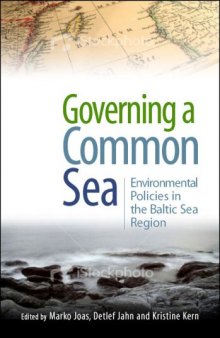 Governing a Common Sea: Environmental Policies in the Baltic Sea Region