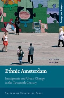 Ethnic Amsterdam: Immigrants and Urban Change in the Twentieth Century