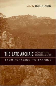The Late Archaic across the Borderlands: From Foraging to Farming