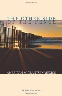 The Other Side of the Fence: American Migrants in Mexico
