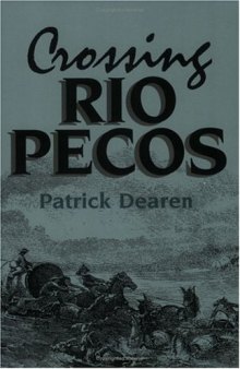 Crossing Rio Pecos (Chisholm Trail Series, No. 16)