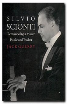 Silvio Scionti: Remembering a Master Pianist and Teacher