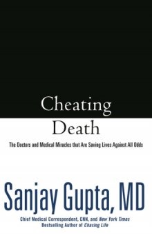 Cheating Death, Sanjay Gupta