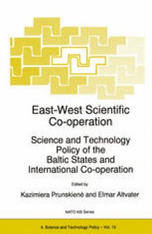 East-West Scientific Co-operation: Science and Technology Policy of the Baltic States and International Co-operation