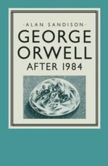 George Orwell: After 1984