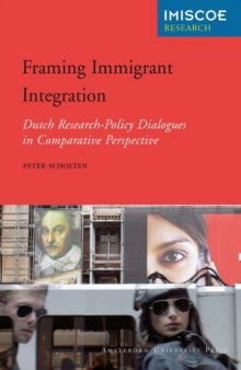 Framing Immigrant Integration: Dutch Research-Policy Dialogues in Comparative Perspective