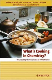 What's Cooking in Chemistry: How Leading Chemists Succeed in the Kitchen