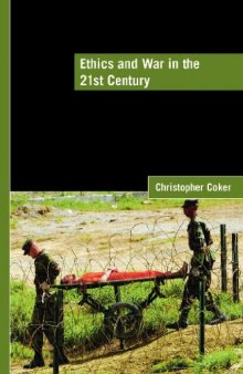 Ethics and War in the 21st Century (Lse International Studies)