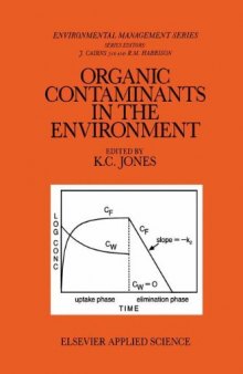 Organic Contaminants in the Environment: Environmental Pathways & Effects