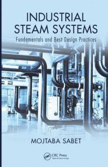 Industrial steam systems : fundamentals and best design practices