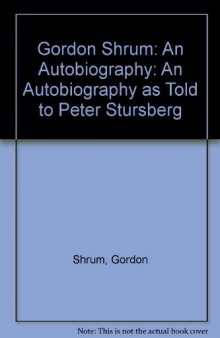 Gordon Shrum: An Autobiography