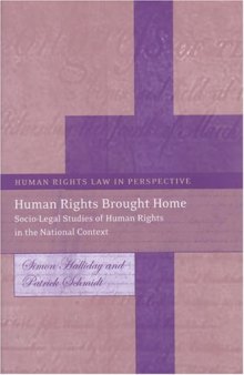 Human Rights Brought Home: Socio-legal Studies Of Human Rights In The National Context (Human Rights Law in Perspective)