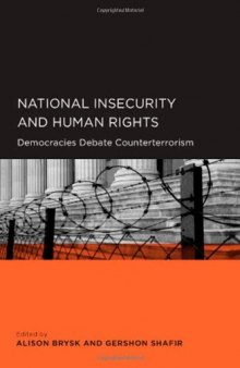 National Insecurity and Human Rights: Democracies Debate Counterterrorism (Global, Area, and International Archive)