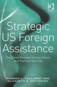 Strategic US Foreign Assistance : The Battle Between Human Rights and National Security