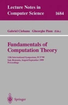 Fundamentals of Computation Theory: 12th International Symposium, FCT’99 Iaşi, Romania, August 30 - September 3, 1999 Proceedings