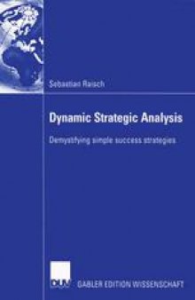 Dynamic Strategic Analysis: Demystifying simple success strategies
