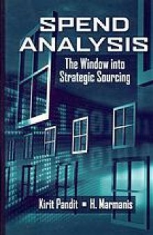 Spend analysis : the window into strategic sourcing
