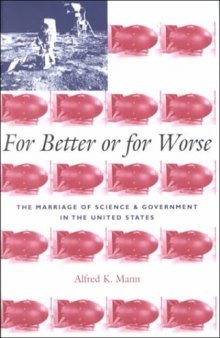 For better or for worse: the marriage of science and government in the United States