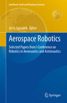 Aerospace Robotics: Selected Papers from I Conference on Robotics in Aeronautics and Astronautics