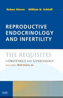 Reproductive Endocrinology and Infertility: The Requisites in Obstetrics & Gynecology