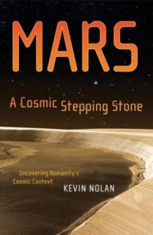 MARS A Cosmic Stepping Stone: Uncovering Humanity’s Cosmic Context
