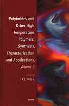 Polyimides and other high temperature polymers: synthesis, characterization, and applications. Volume 5