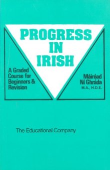 Progress in Irish: A Graded Course for Beginners and Revision