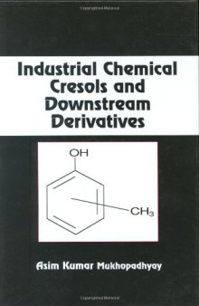 Industrial Chemical Cresols and Downstream Derivatives (Chemical Industries)