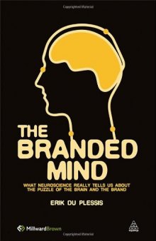 The Branded Mind: What Neuroscience Really Tells Us about the Puzzle of the Brain and the Brand  