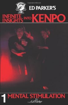 Ed Parker's Infinite Insights Into Kenpo: Mental Stimulation  