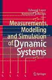 Measurements, modelling and simulation of dynamic systems