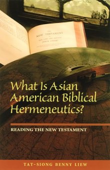 What is Asian American Biblical Hermeneutics?: Reading the New Testament