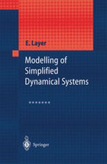 Modelling of Simplified Dynamical Systems