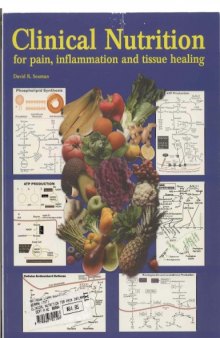 Clinical nutrition for pain, inflammmation, and tissue healing