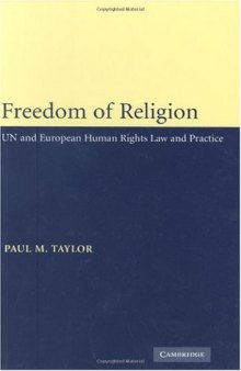 Freedom of Religion: UN and European Human Rights Law and Practice