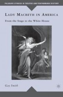 Lady Macbeth in America: From the Stage to the White House