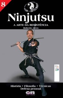 Ninjutsu. A arte da resistência