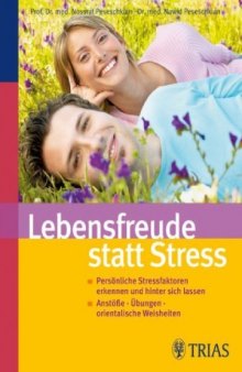 Lebensfreude statt Stress: Persönliche Stressfaktoren erkennen und hinter sich lassen, 2. Auflage